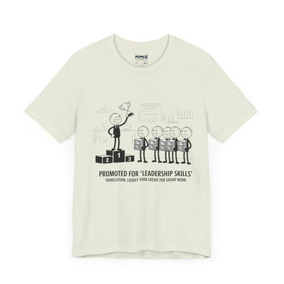 Promotted for Leadership Skills FUnny Doodle Drawing Office Politics Tee By memez store