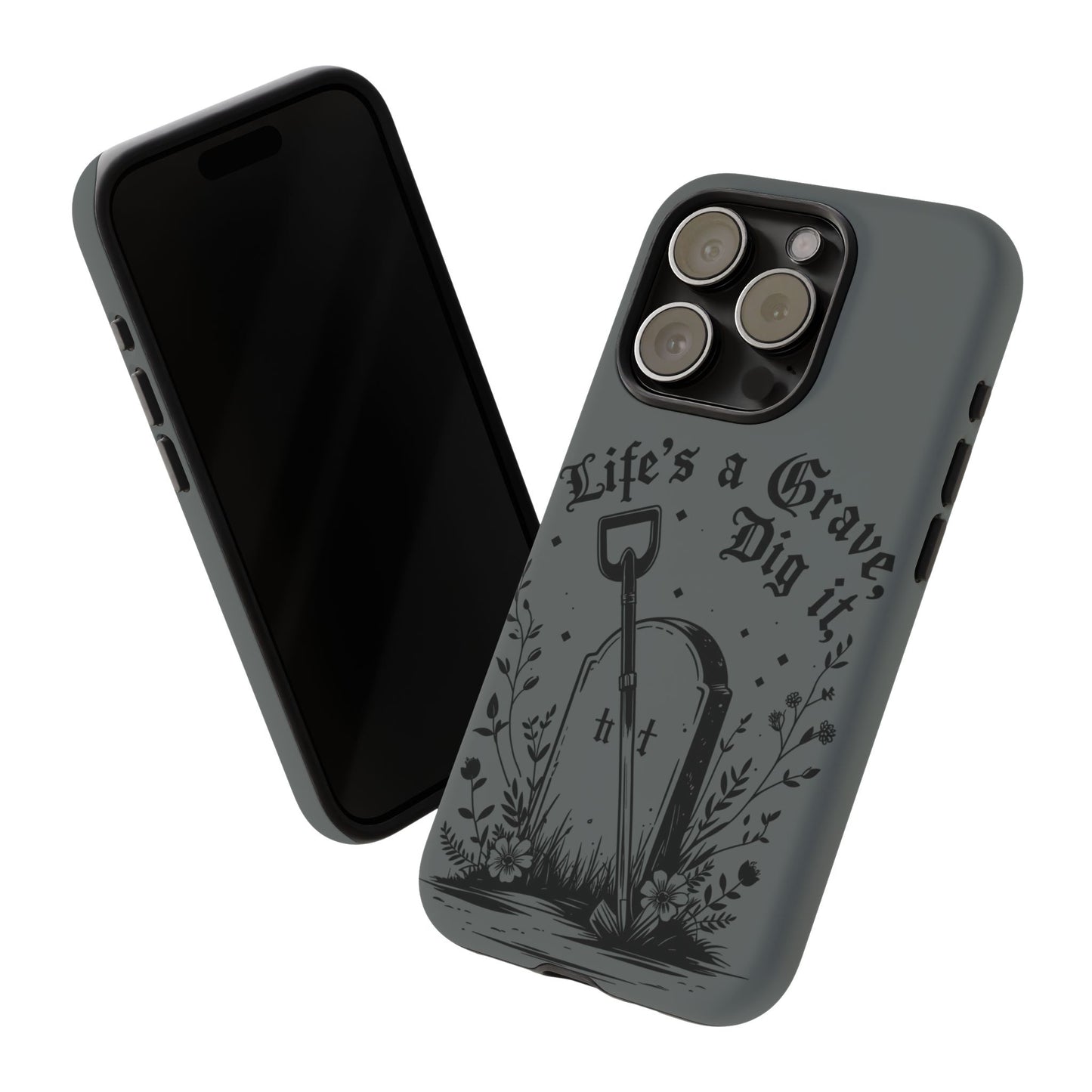 Life is a Grave Dig it  IPhone Case By Memez Store
