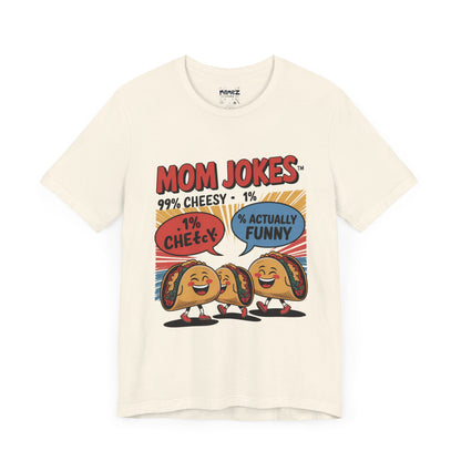 Mom Jokes Funny Meme Tee By Memez Store