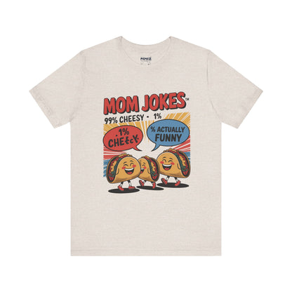 Mom Jokes Funny Meme Tee By Memez Store