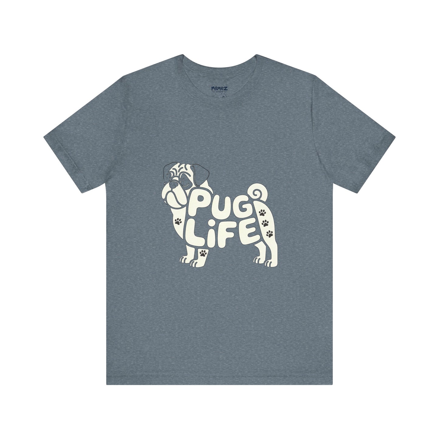 Unisex Tee PUG Life Dog Lover's Meme Tee By Memez store
