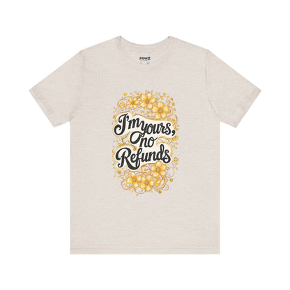 Funny Meme Unisex Tee - I am Your No refund