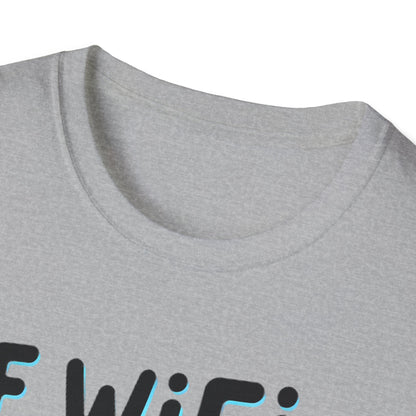 Petty WIFI Unisex T-Shirt Meme and Funny By Memez Store