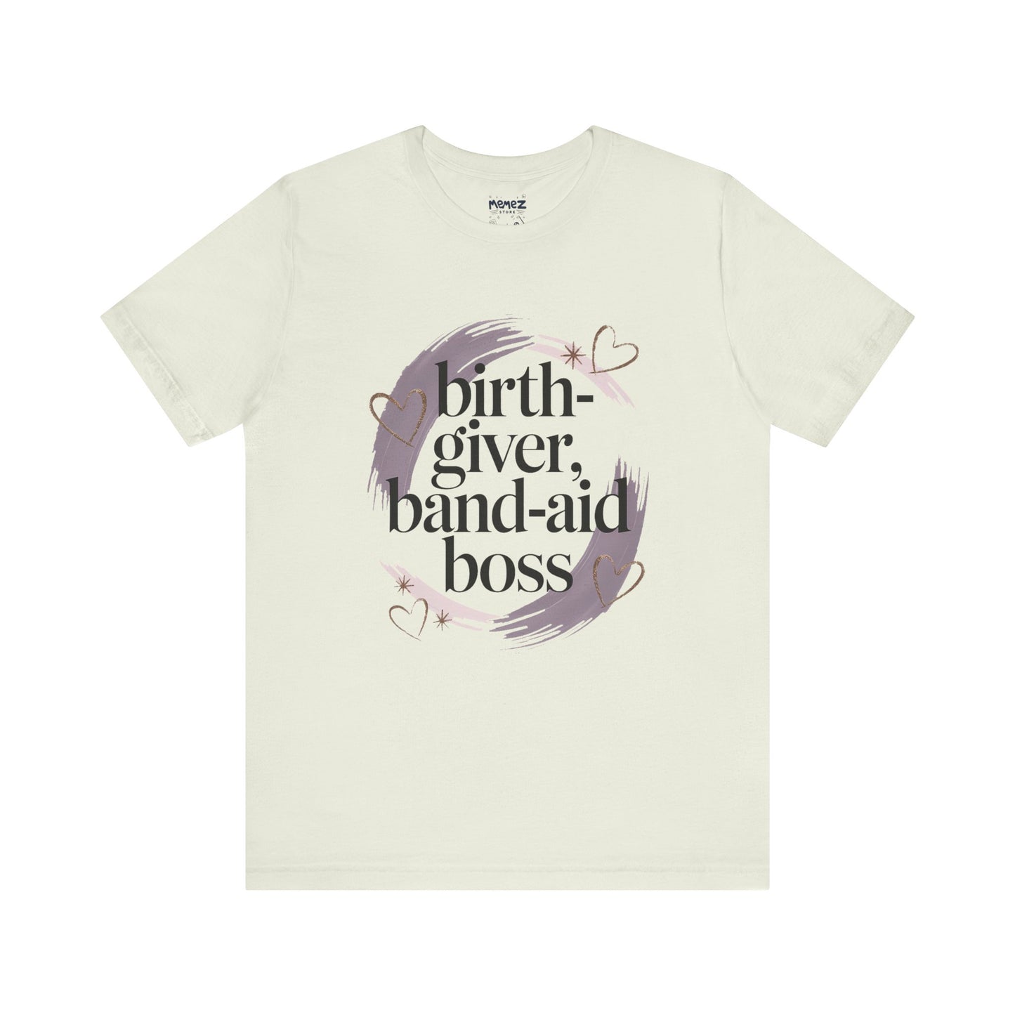 Birth Giver Band-Aid Boss Meme Tee By Memez Store