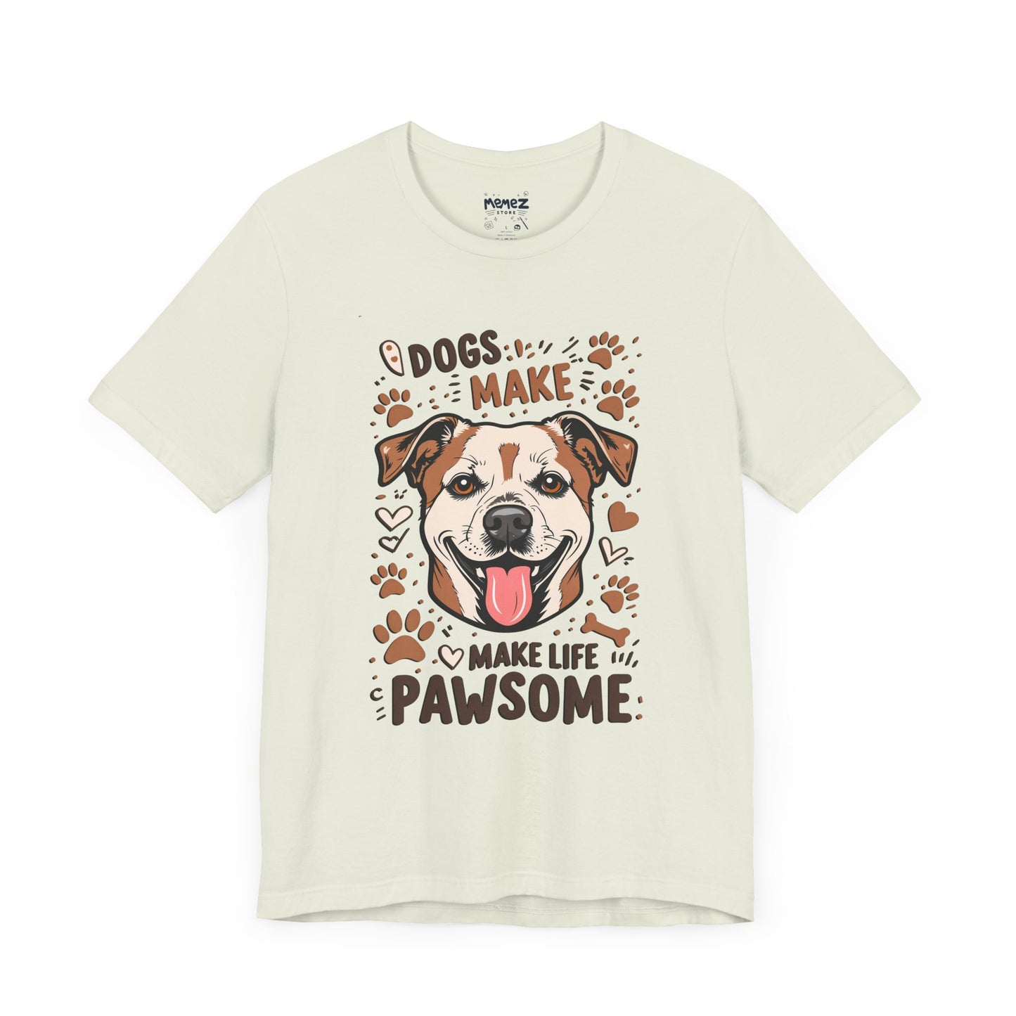 Dog Make Life Pawson Funny Tee By Memez Store