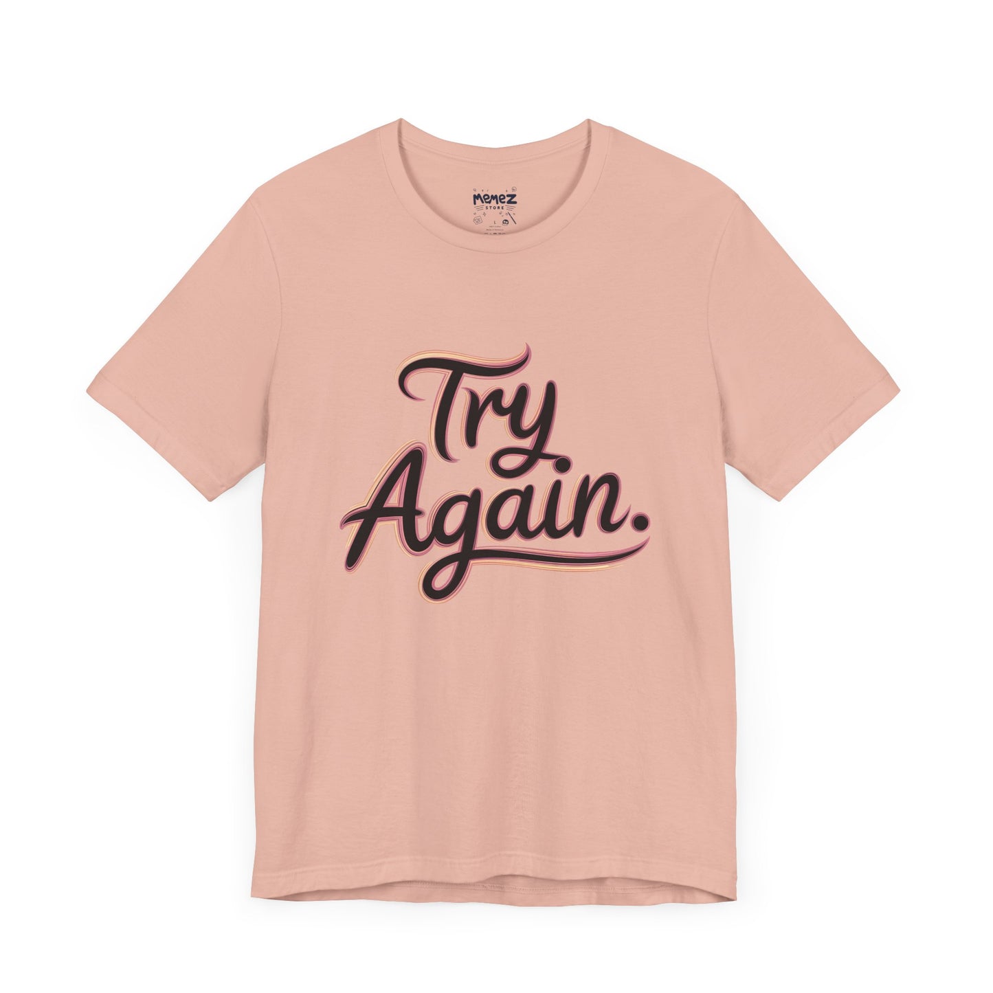 Try Again Funny Typograhical Tee By Memez Store