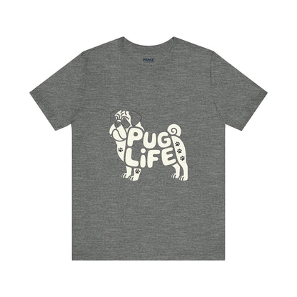 Unisex Tee PUG Life Dog Lover's Meme Tee By Memez store
