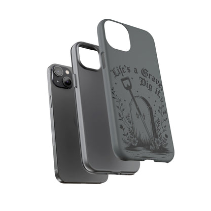 Life is a Grave Dig it  IPhone Case By Memez Store