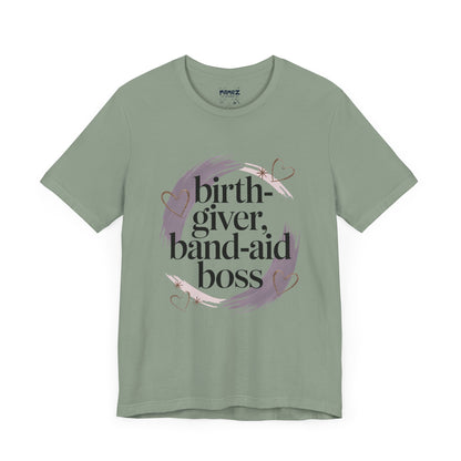 Birth Giver Band-Aid Boss Meme Tee By Memez Store