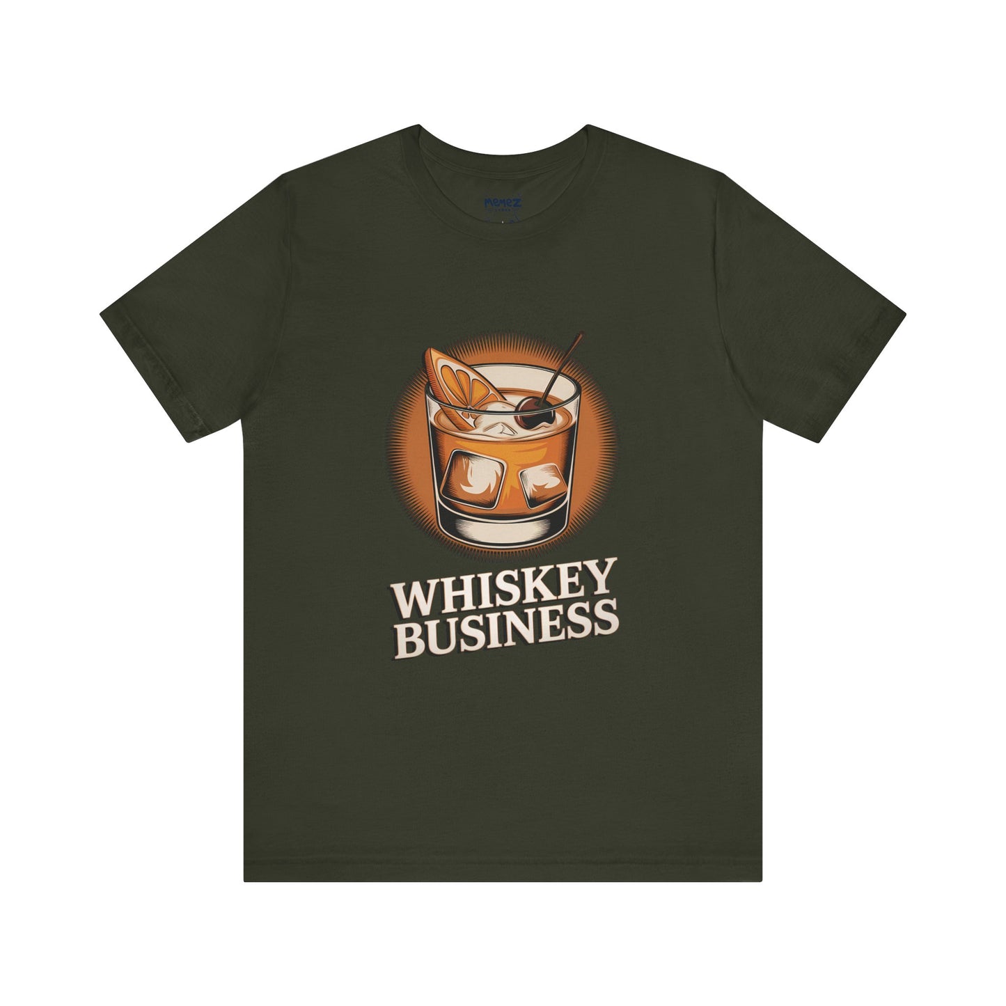 Whiskey Business Tee By Memez Store