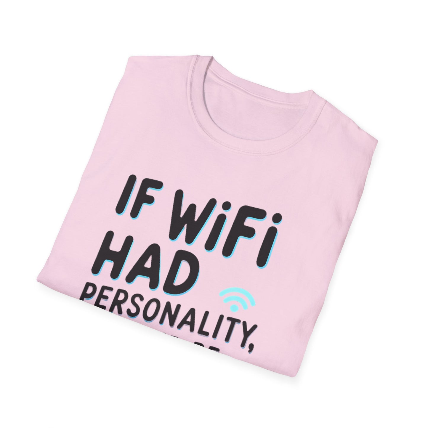 Petty WIFI Unisex T-Shirt Meme and Funny By Memez Store