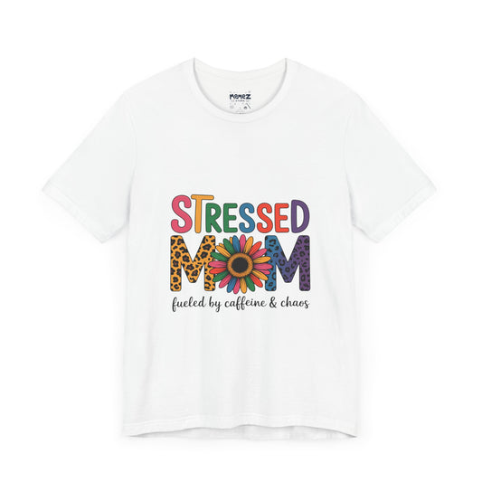 Stressed Mom Funny Tee By Memez Store