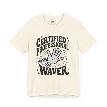 Certified Professional Waver Funny Tee By Memez Store