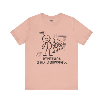 My Patience Is CUrrently on Backorder Office Politics Funny Dooddle Drawing Tee By Memez Store