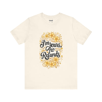 Funny Meme Unisex Tee - I am Your No refund