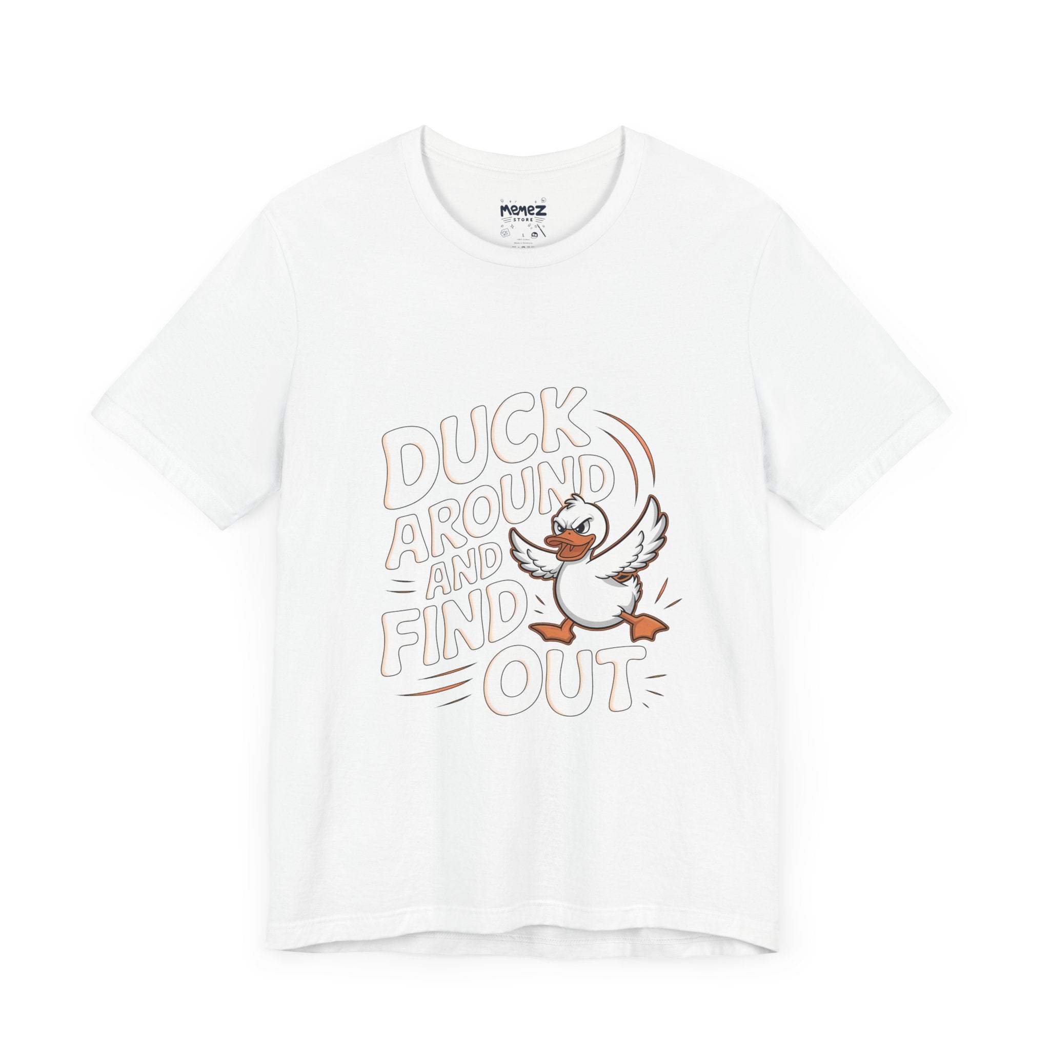 Funny Duck Unisex Tee - Duck Around and Find Out by Memez Store