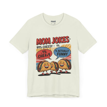Mom Jokes Funny Meme Tee By Memez Store