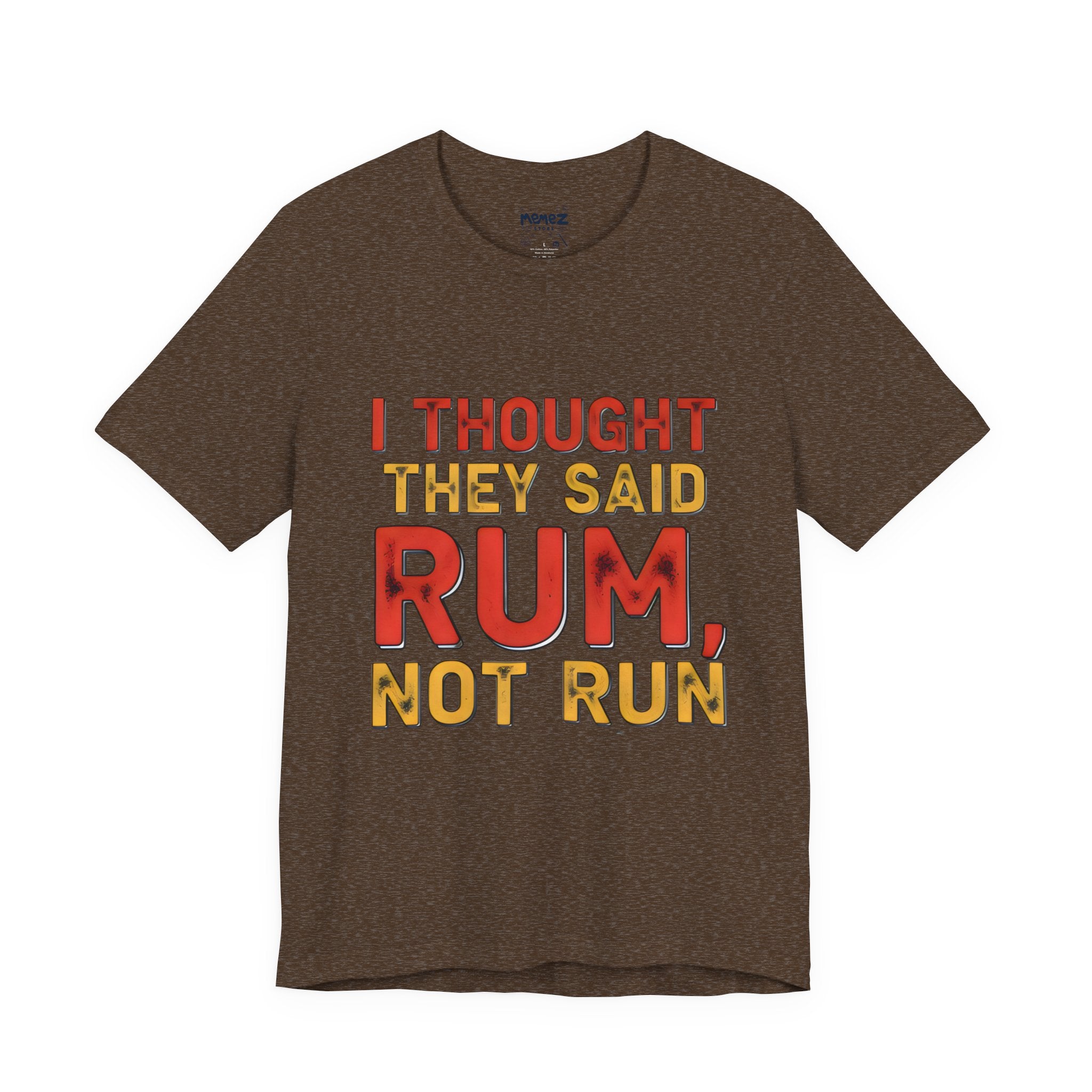 I Though You Said Rum Funny Tee