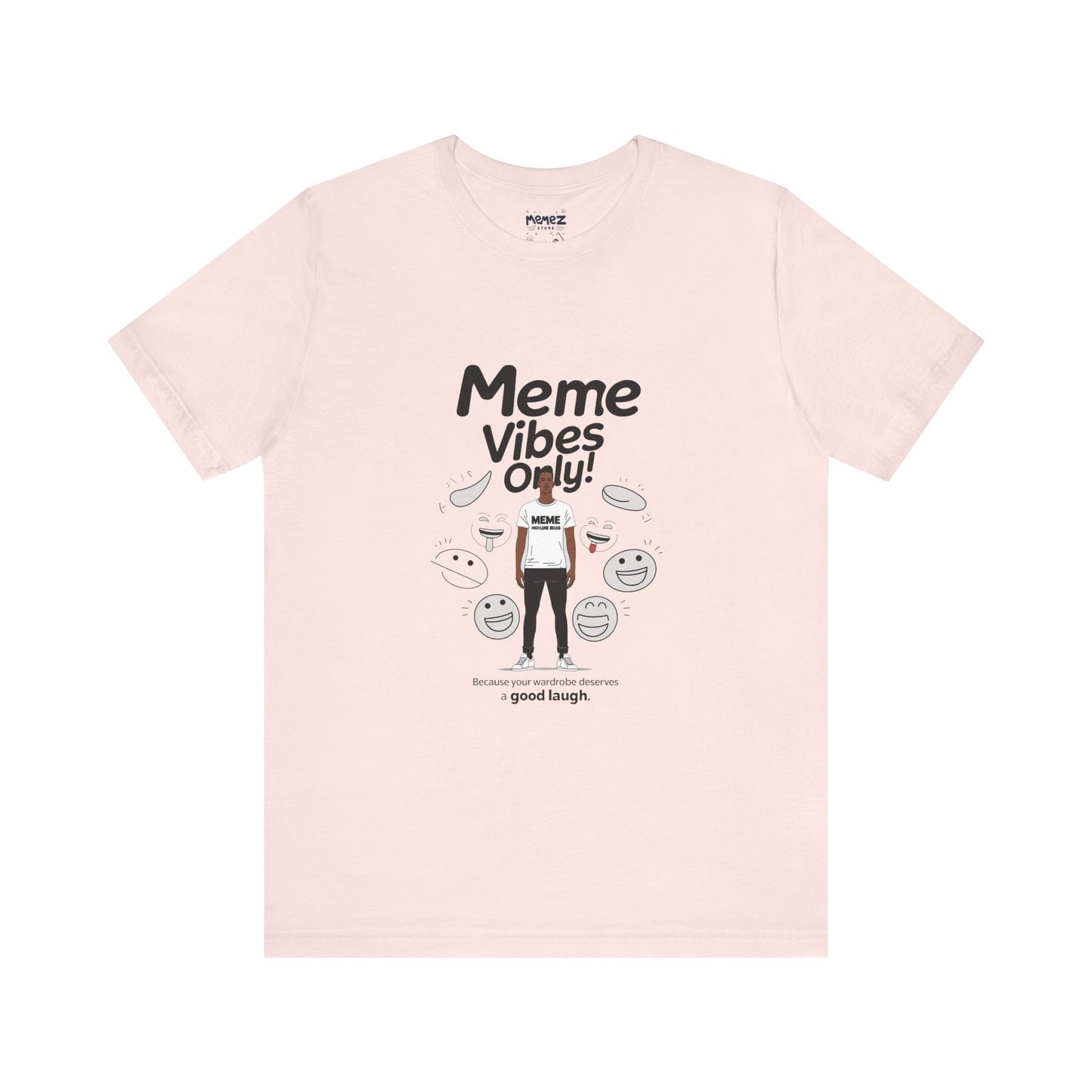 Meme Vibes Only FUnny Meme Tee By Memez Store