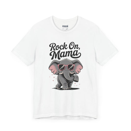 Rock on Mama, Funny Elephant Mother Day Tee by Memez Store