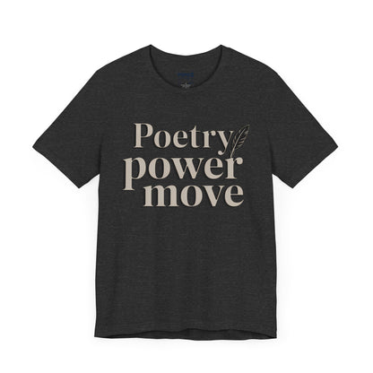 Poetry Power Move Typographical Tee