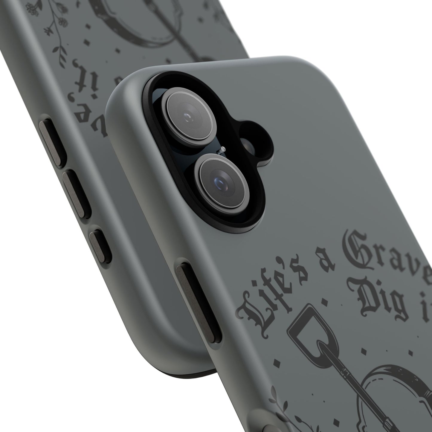 Life is a Grave Dig it  IPhone Case By Memez Store
