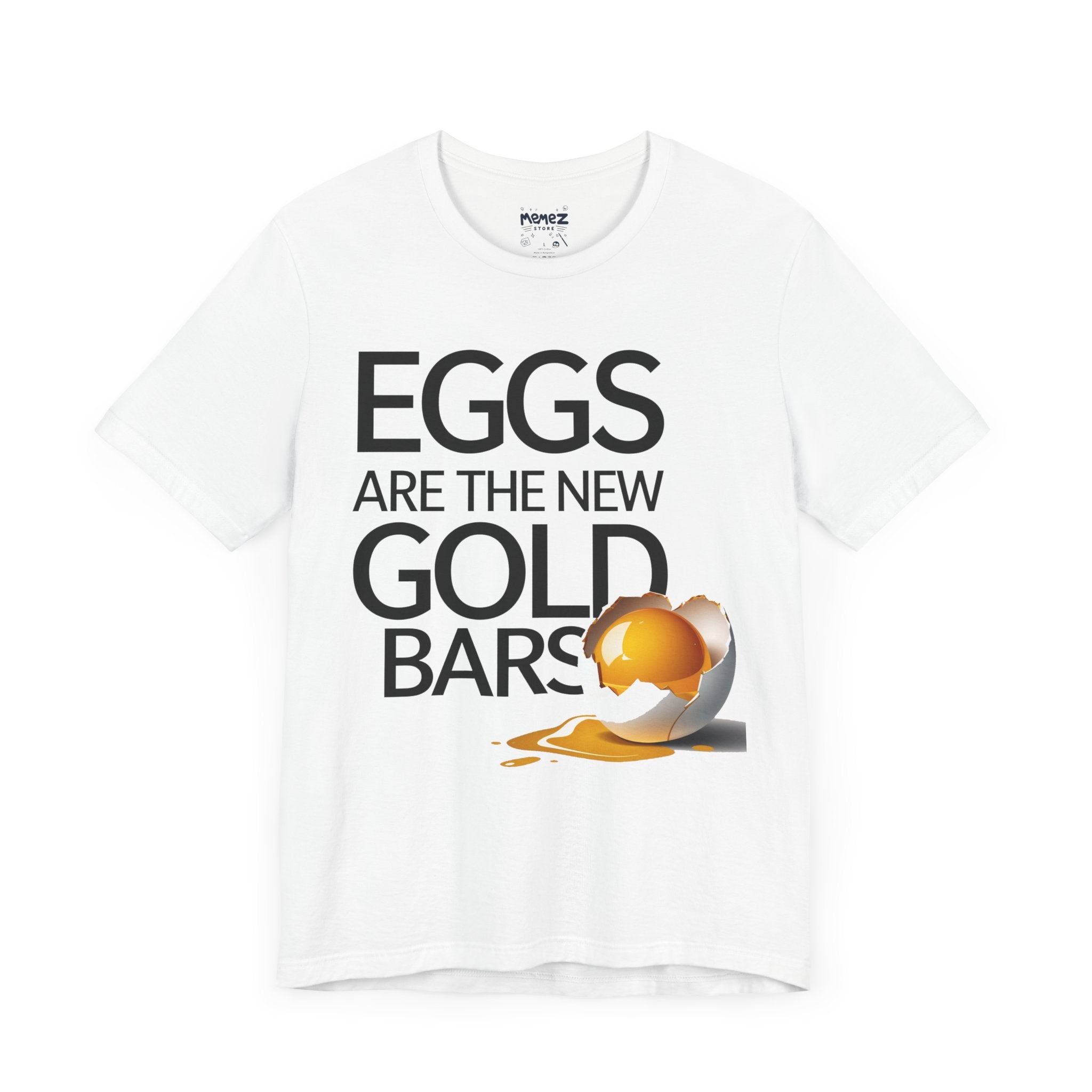 Eggs are the new Gold Bars funny and meme by Memez store