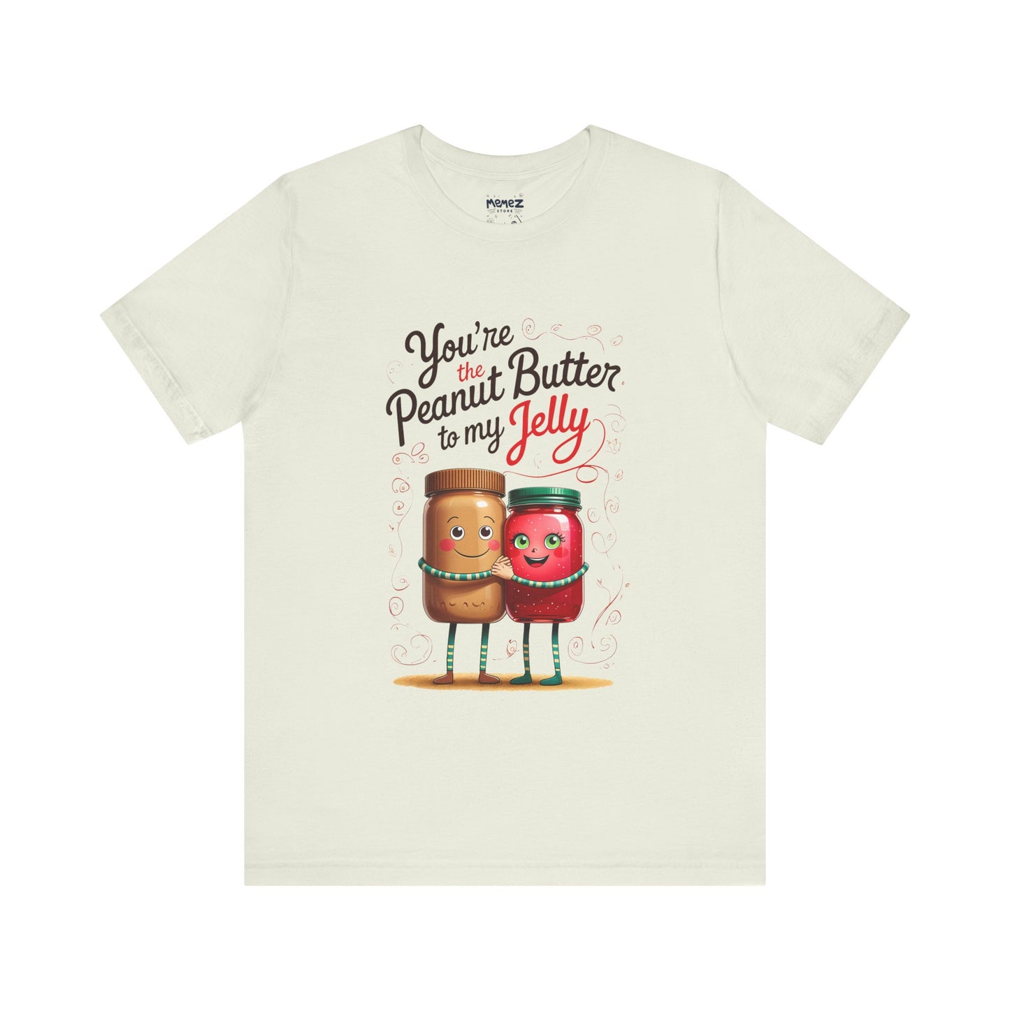 Funny Food Meme Tee - Peanut Butter T My Jelly Unisex Tee