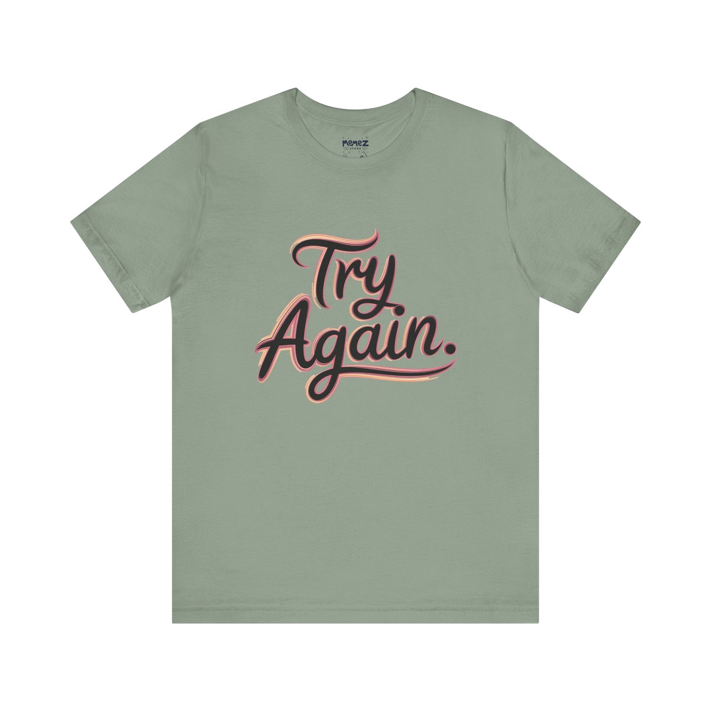 Try Again Funny Typograhical Tee By Memez Store