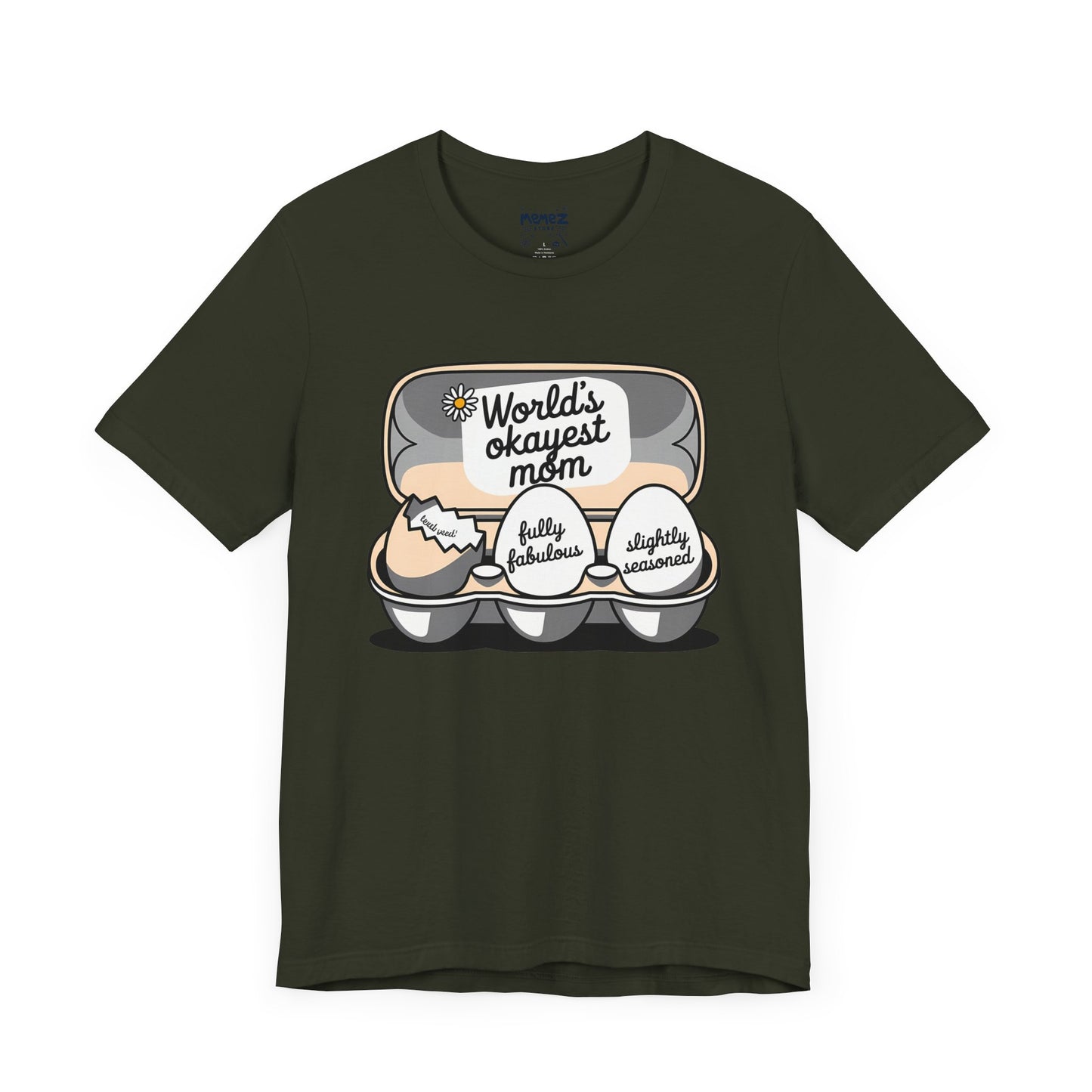 Mother's Day Funny Tee By Memez Store