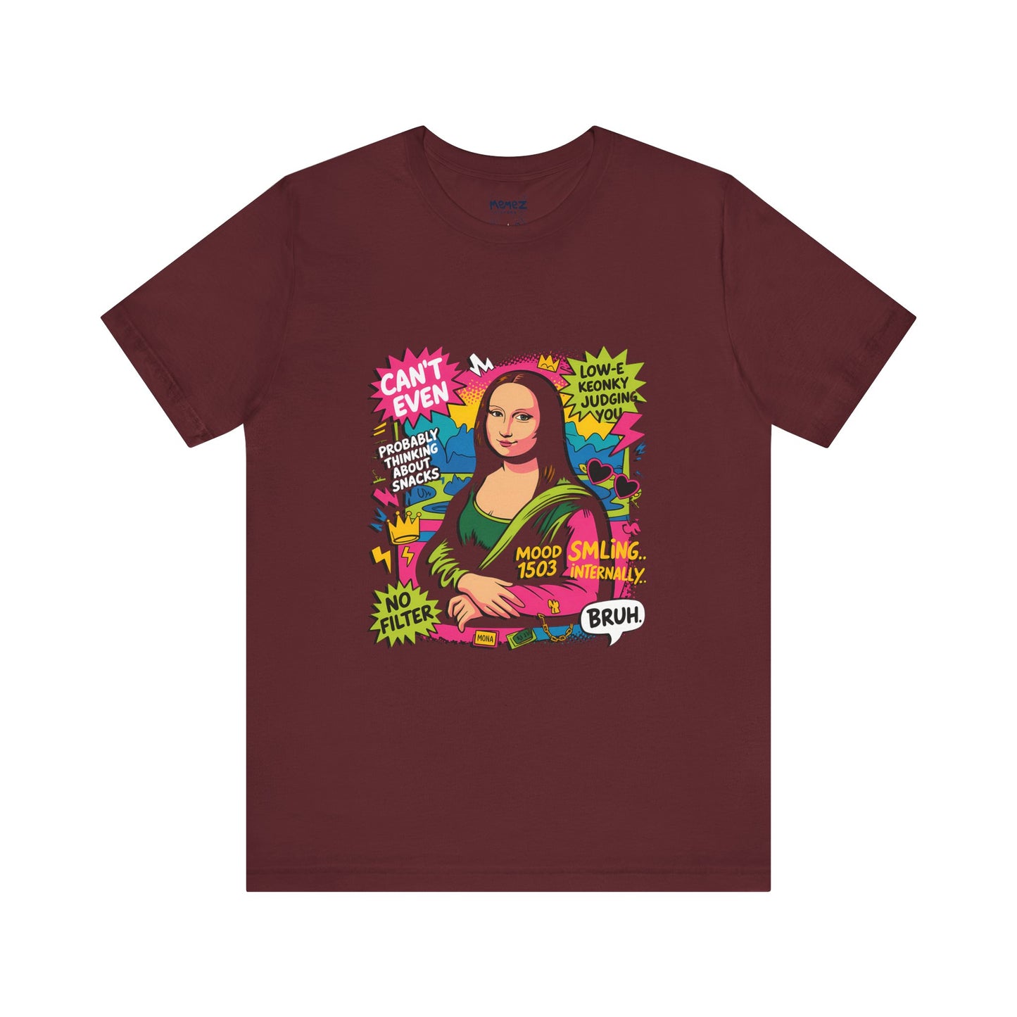 Mona Lisa Funny meme Tee By Memez Store
