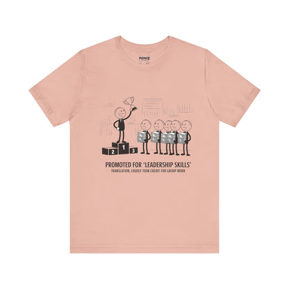 Promotted for Leadership Skills FUnny Doodle Drawing Office Politics Tee By memez store