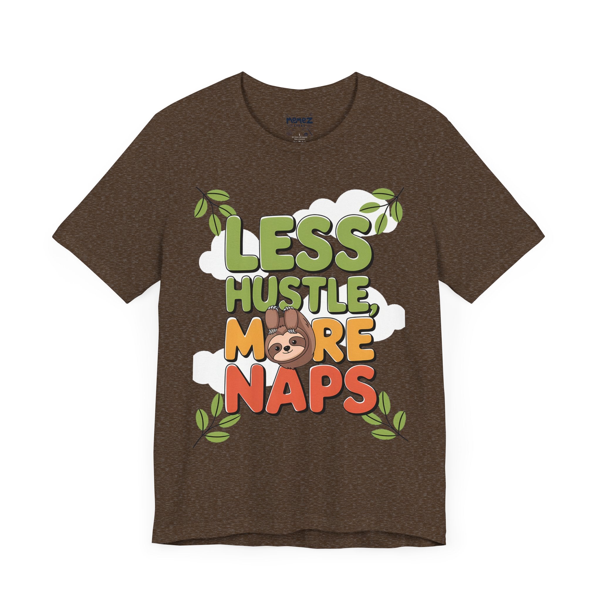 Less Hustle More Naps Funny Meme Tee By Memez Store