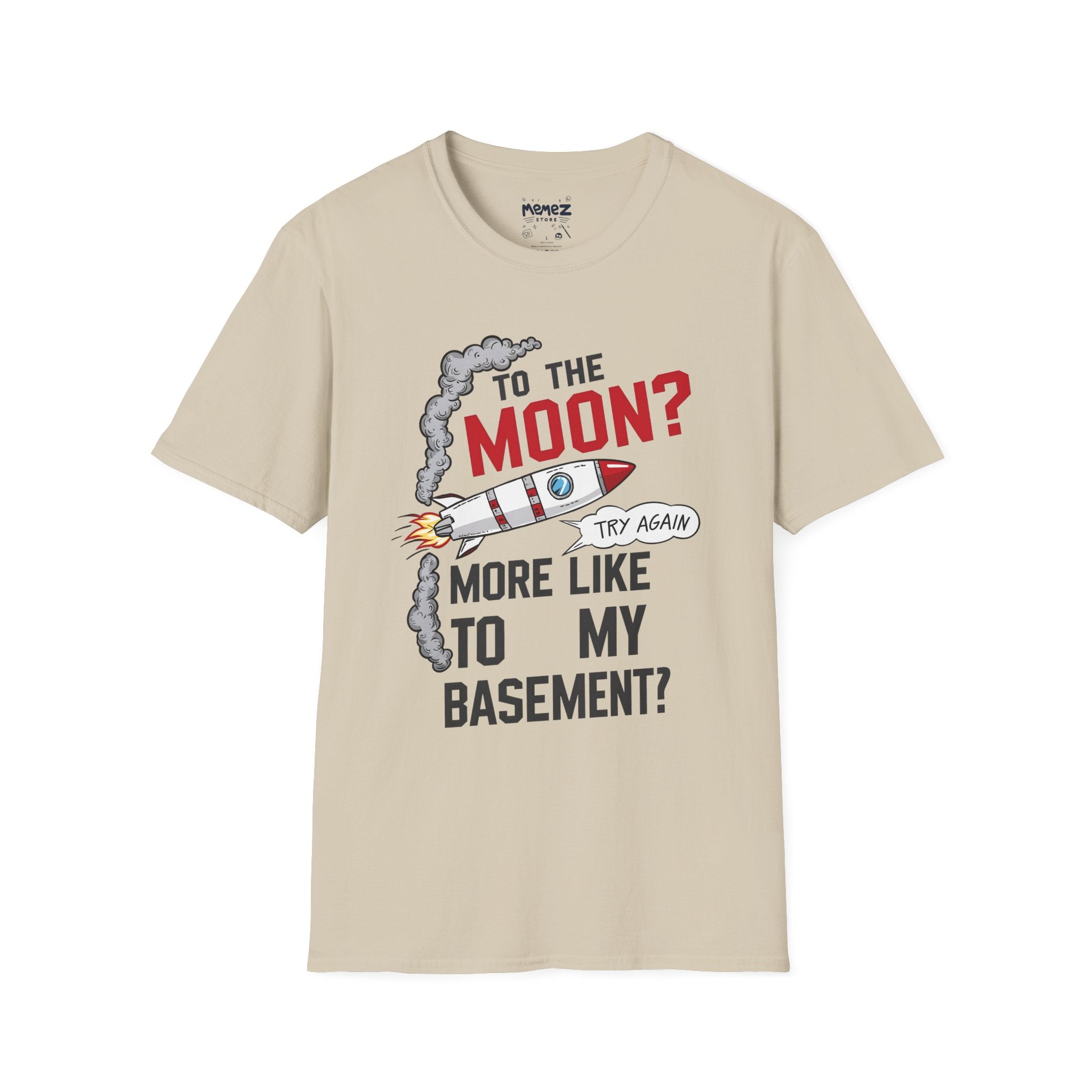 To The Moon Unisex T-Shirt Meme and Funny By Memez Store