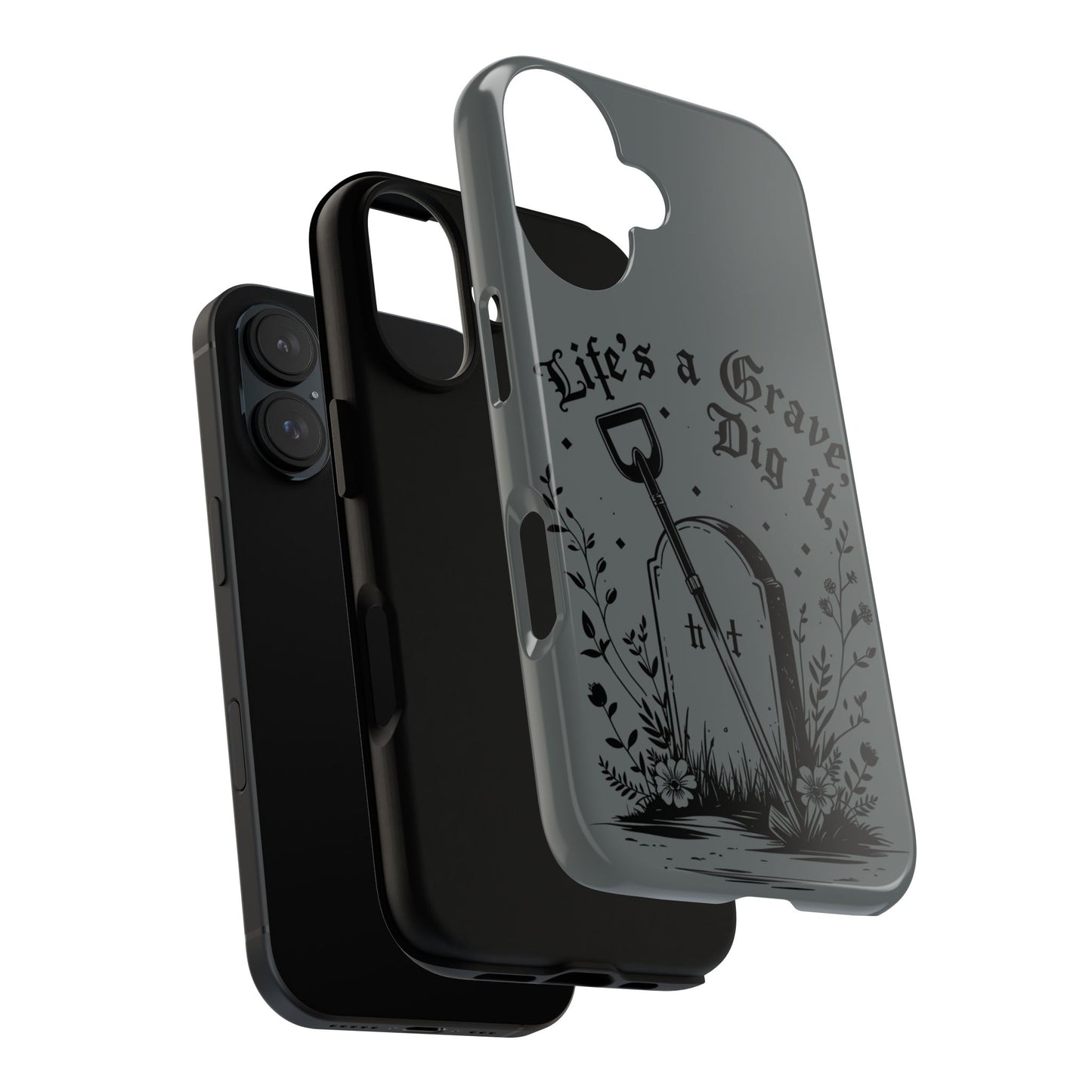 Life is a Grave Dig it  IPhone Case By Memez Store