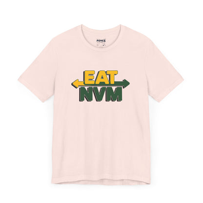 T-Shirt Eat NVM Parody Tee Unisex Jersey Short Sleeve