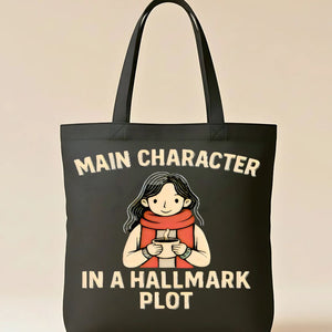 Main Character Tote Bag with Bold Empowering Quote