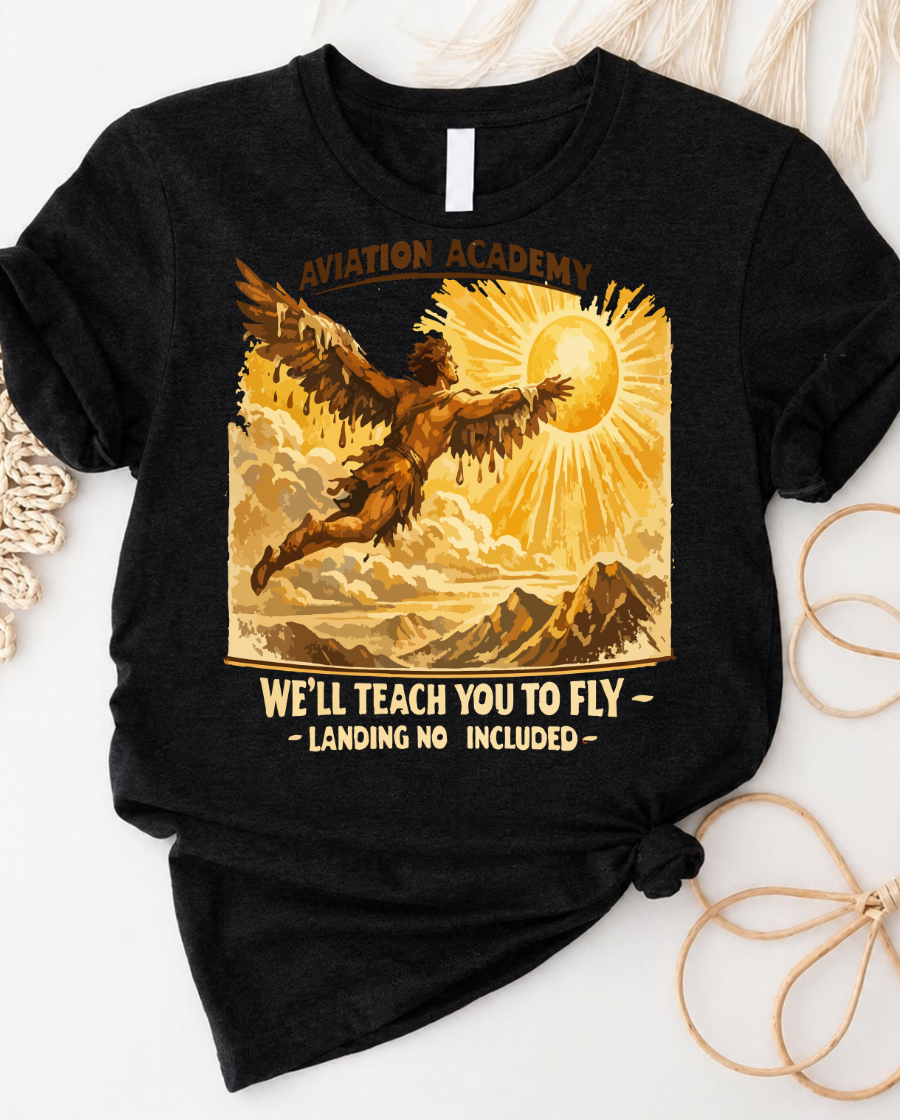 Aviation Academy Tee — "We'll Teach You to Fly (Landing Not Included)"