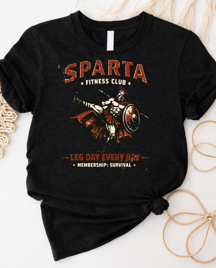 Sparta Fitness Club T-Shirt — "Leg Day Every Day" Gym Tee