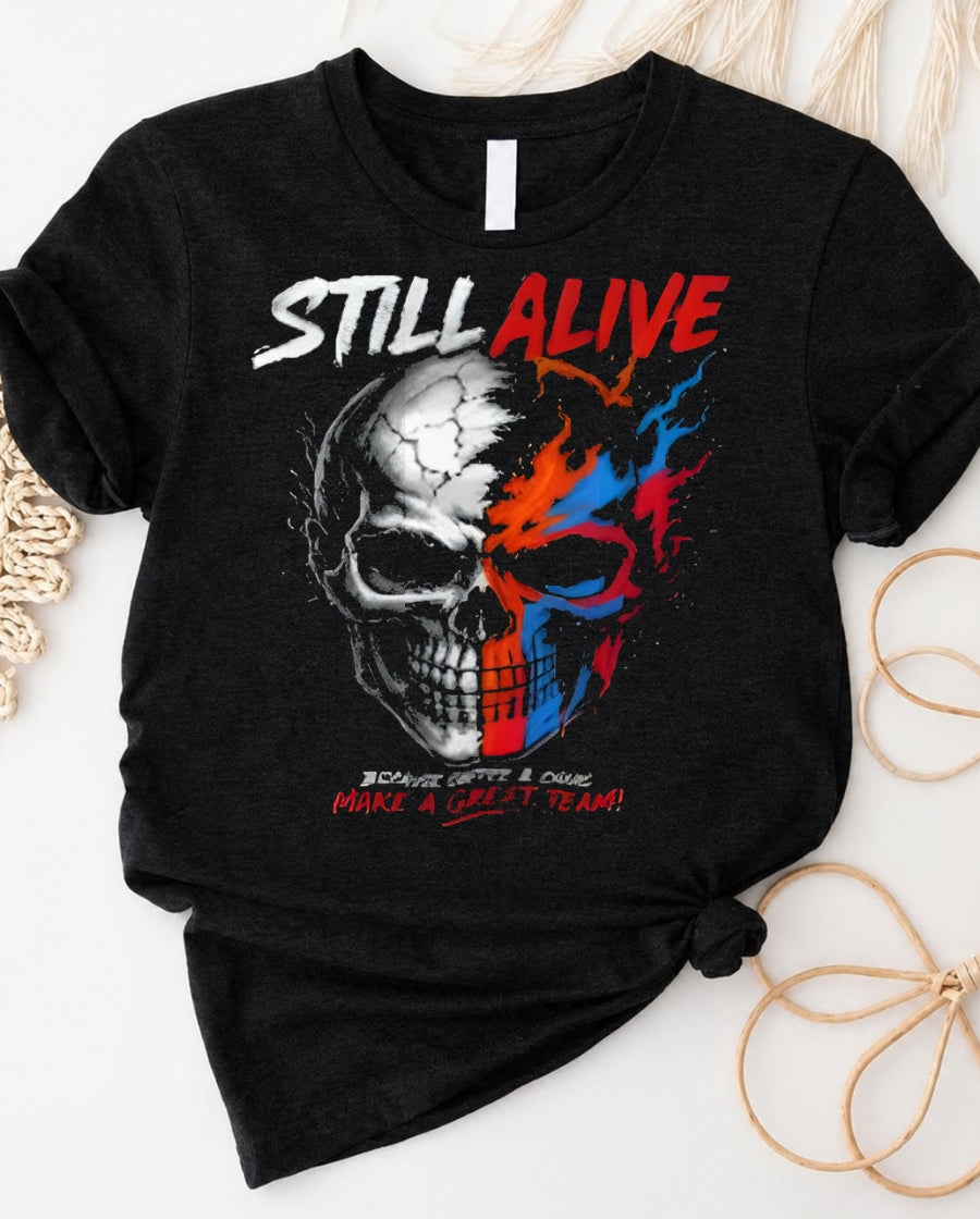 Still Alive Streetwear  T-Shirt