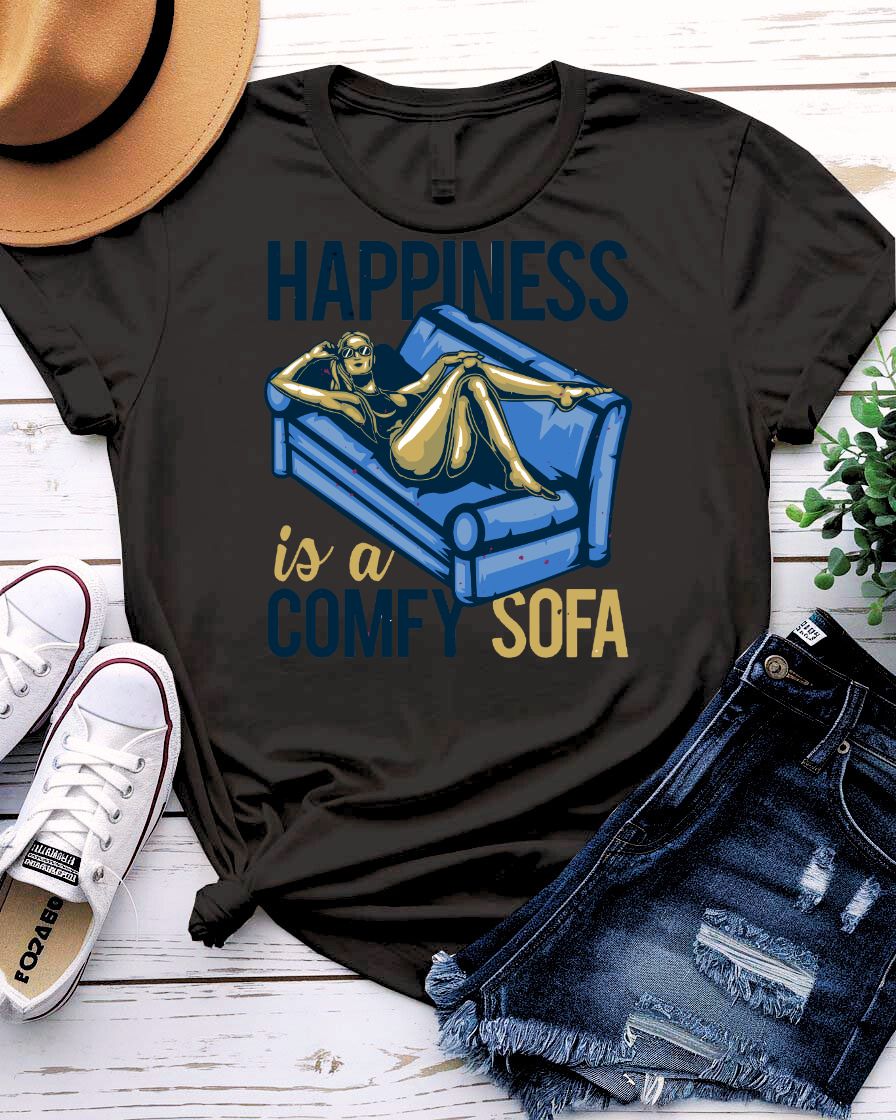 Happiness is comfy Sofa Streetwear
