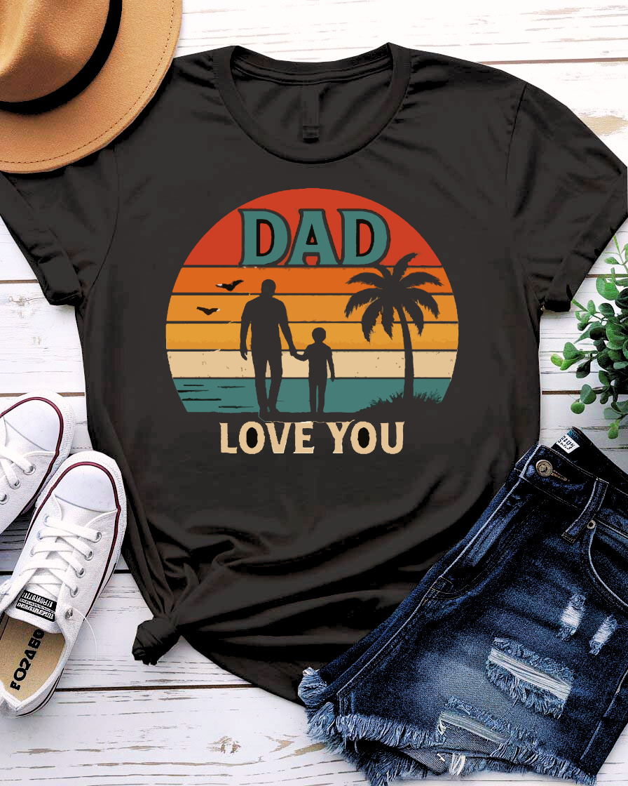 Dad Love You Design  Tee