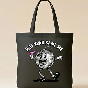 New Year Same Me Ironic Anti-Resolution Tote Bag