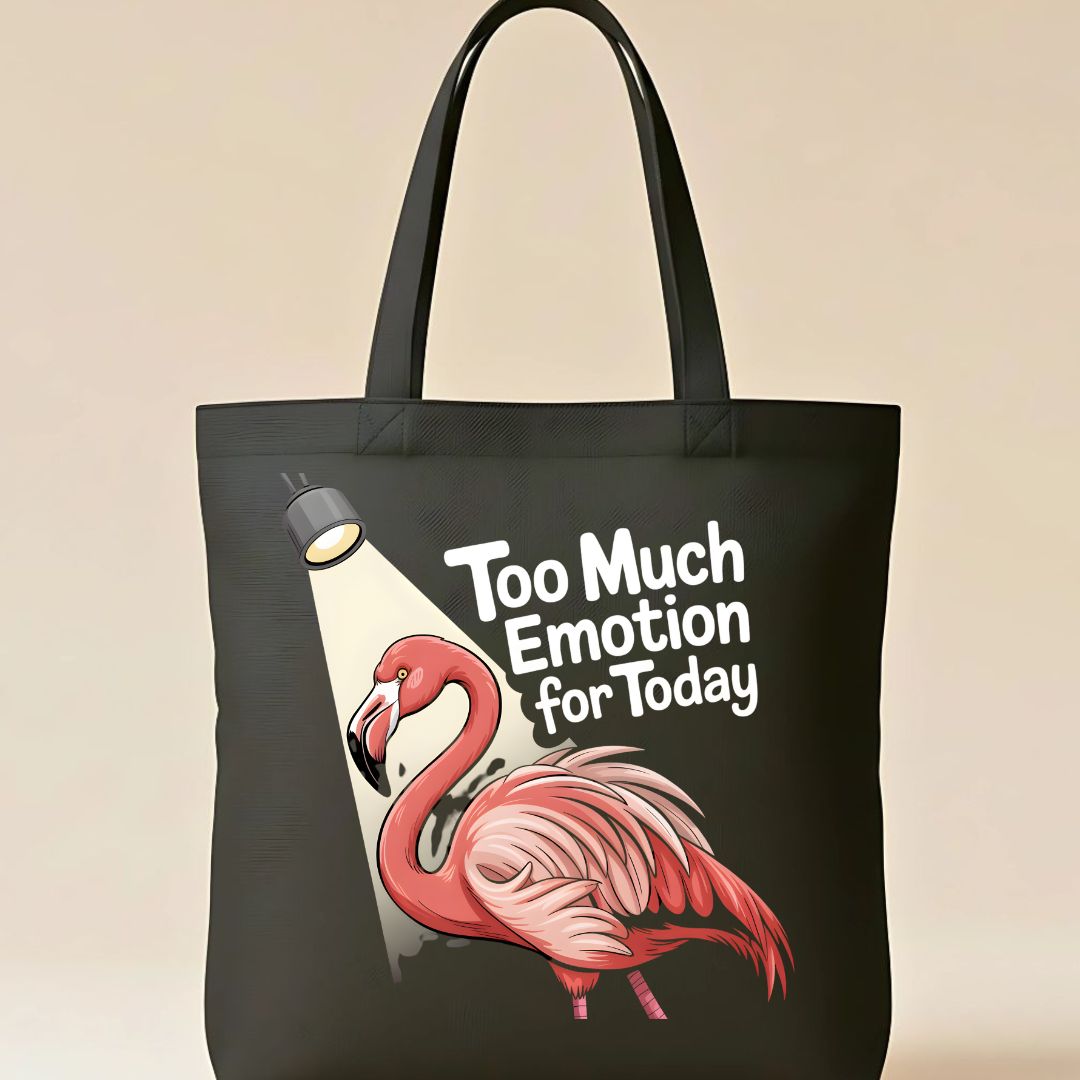 "Too Much Emotion for Today" Relatable Mental Health Tote Bag