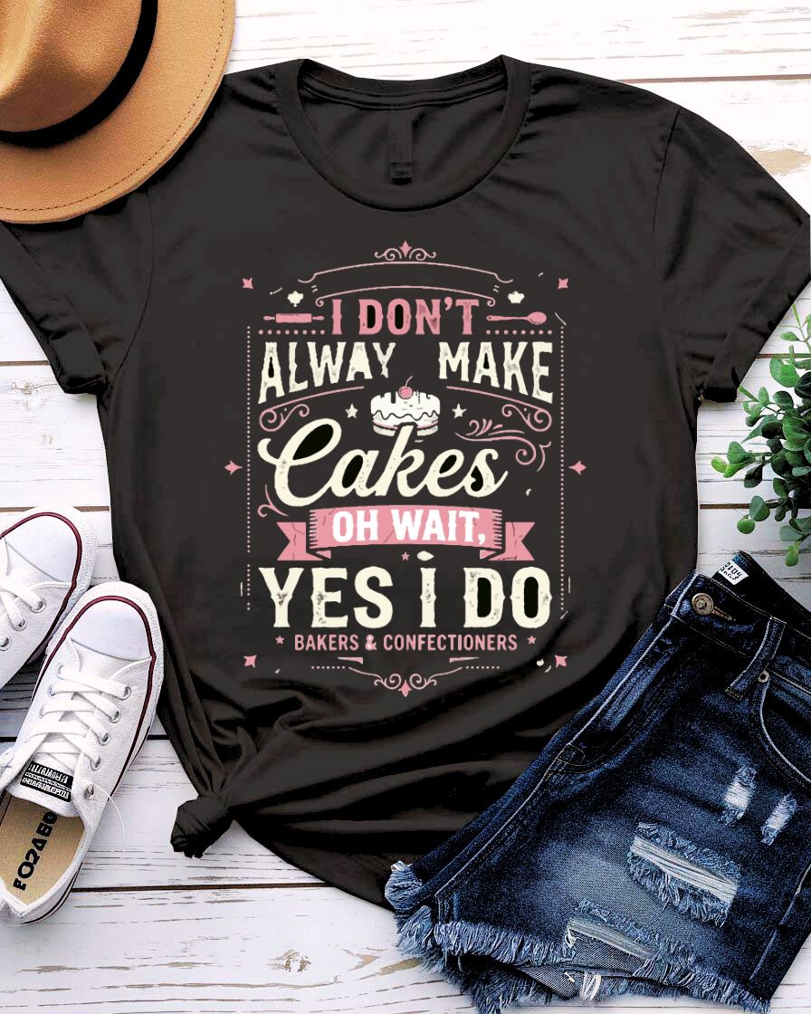 I Don't Make Cakes Tee