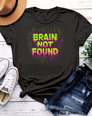 Brain Not Found Graphic Streetwear T-Shirt