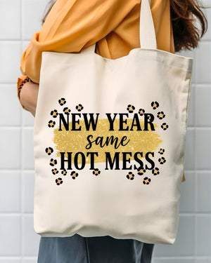 "New Year, Same Hot Mess" Funny Realist Tote Bag