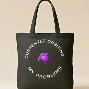 "Orbiting My Problems" Space Humor &amp; Mental Health Tote Bag