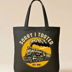 "Sorry I Tooted" Funny Train Pun Tote Bag