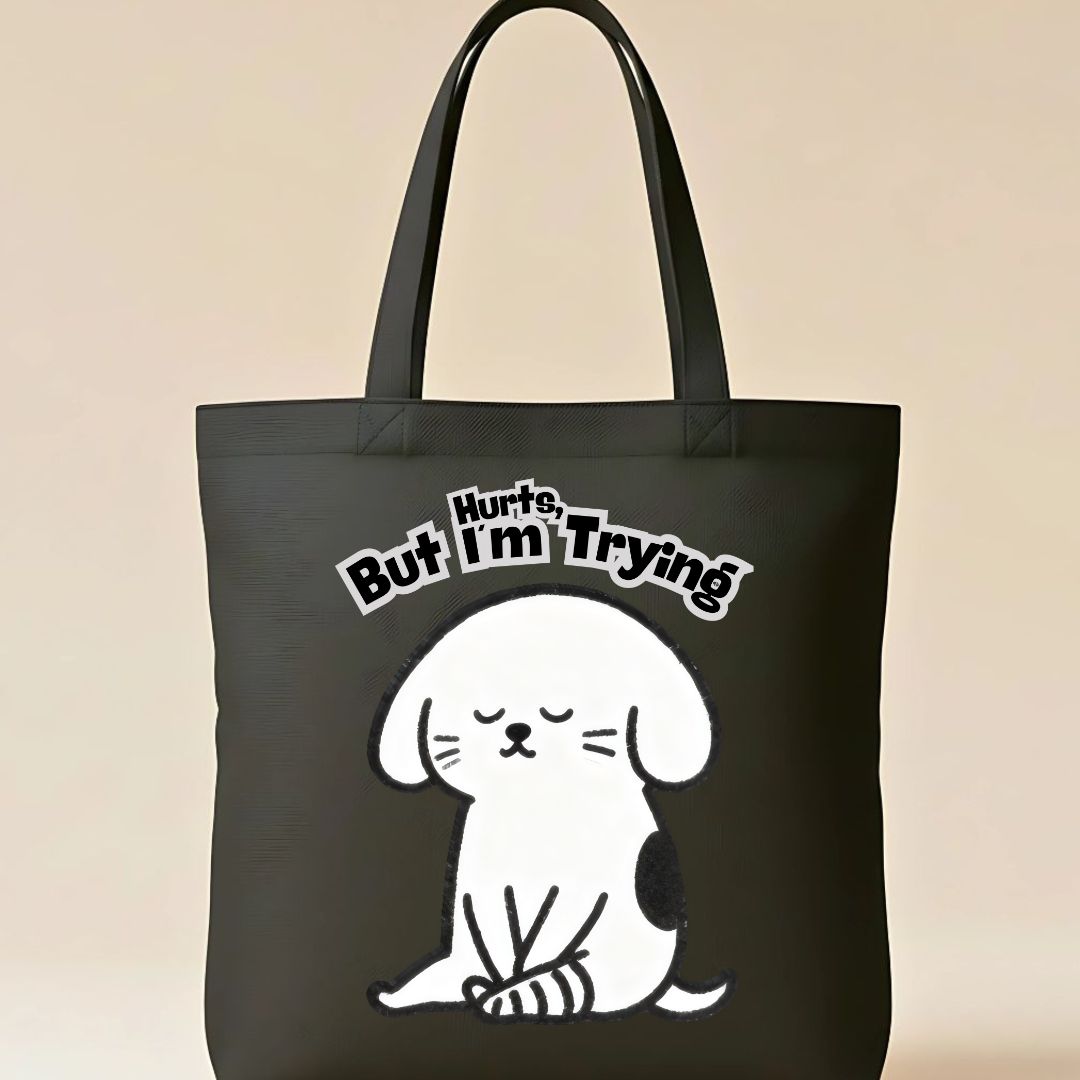 "Hurt But I am Trying" Cute Sad Dog Meme Tote Bag